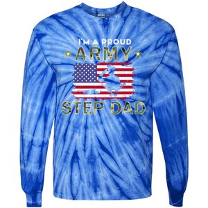 Proud Army StepdadiM A Proud Army Step Dad Camouflage Army Gift Tie-Dye Long Sleeve Shirt