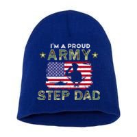 Proud Army StepdadiM A Proud Army Step Dad Camouflage Army Gift Short Acrylic Beanie