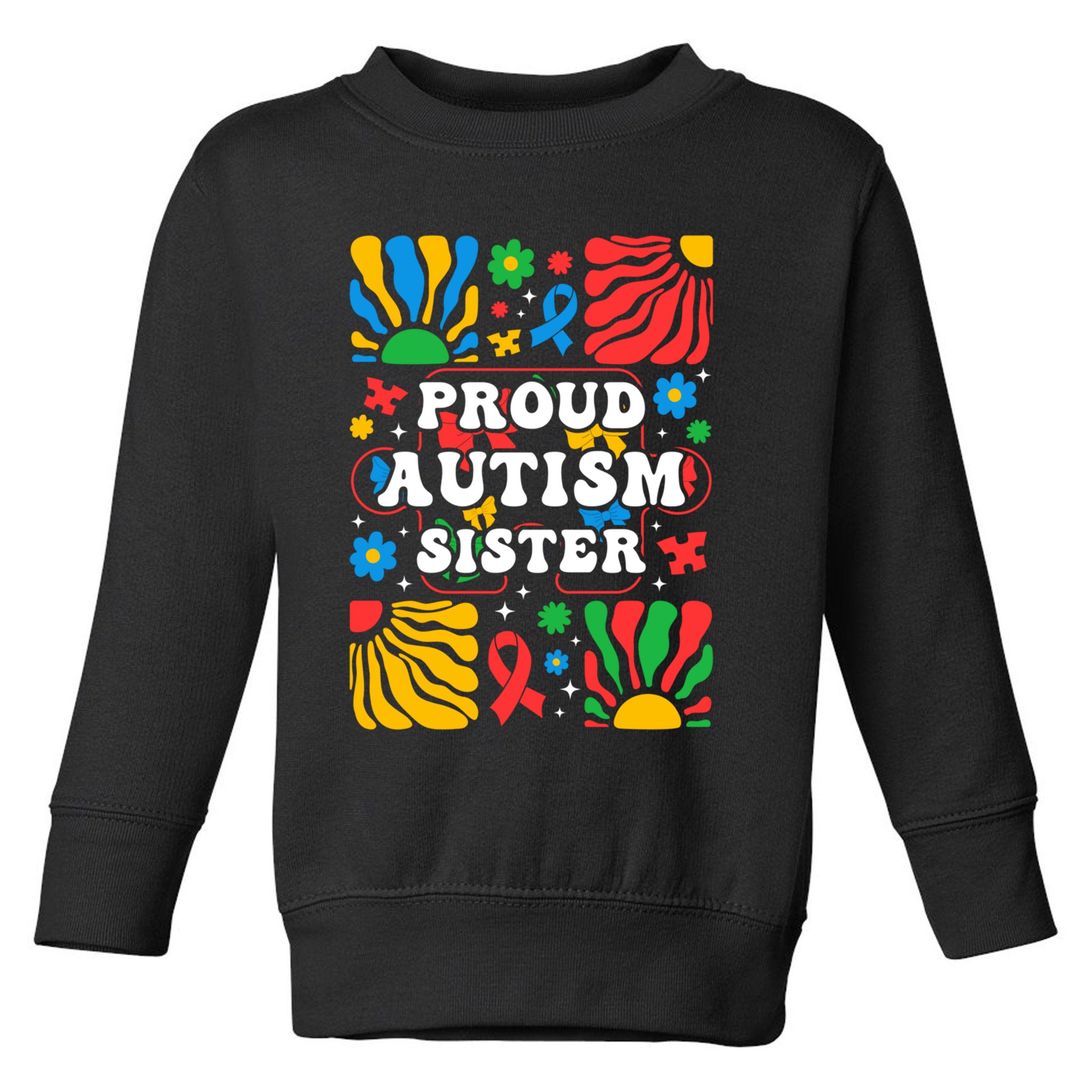 proud autism sister groovy autism warrior sister meaningful gift Toddler Sweatshirt