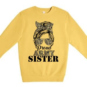 Proud Army Sister Camouflage Messy Bun Soldier Mother's Day Gift Premium Crewneck Sweatshirt