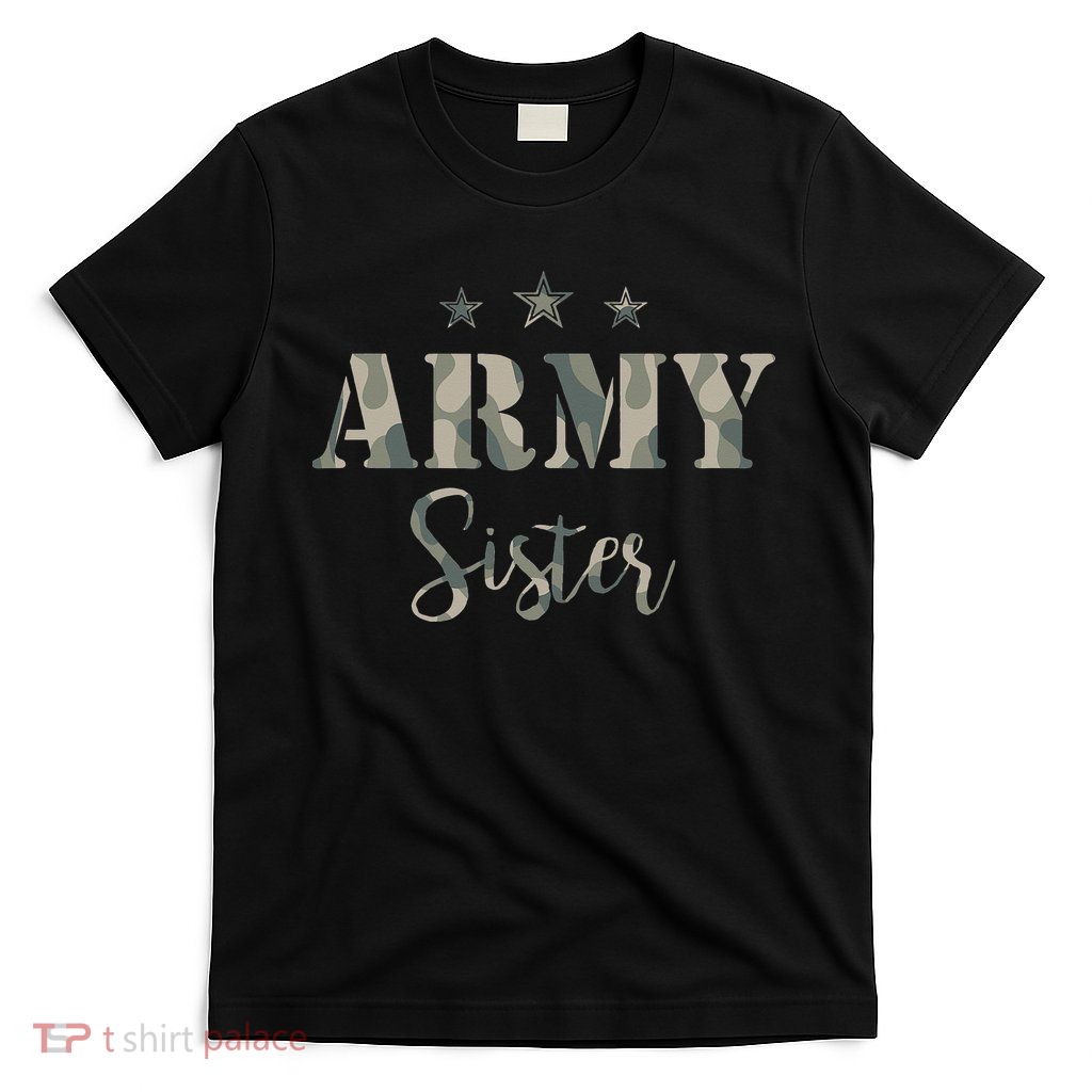 Proud Army Sister Camouflage Army Sister T-Shirt