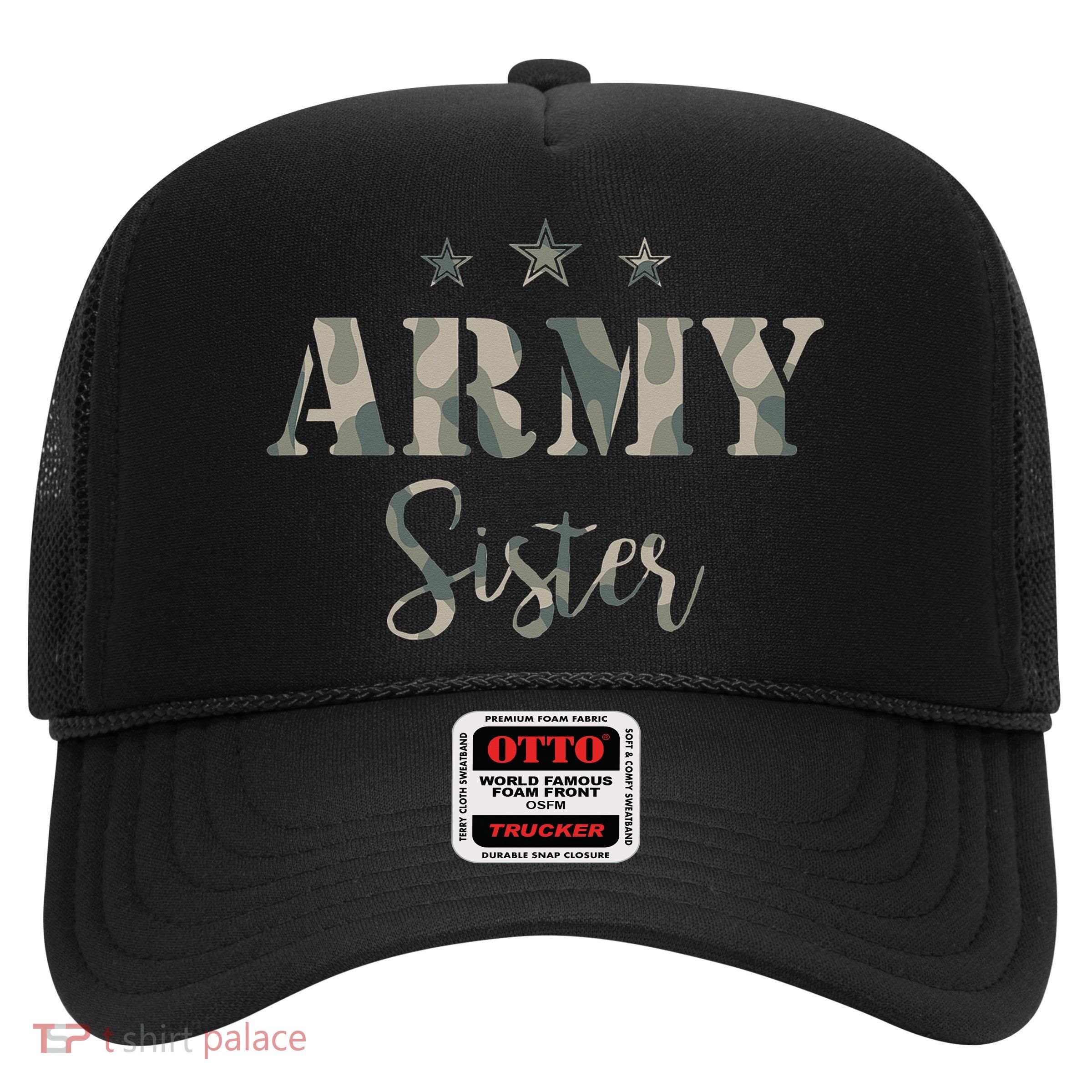 Proud Army Sister Camouflage Army Sister Trucker Hat