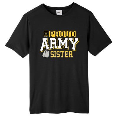 Proud Army Sister Gift Military Pride Gift Tall Fusion ChromaSoft Performance T-Shirt