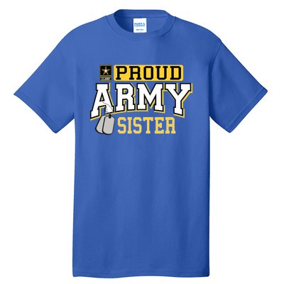 Proud Army Sister Gift Military Pride Gift Tall T-Shirt