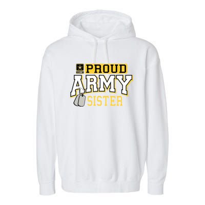 Proud Army Sister Gift Military Pride Gift Garment-Dyed Fleece Hoodie