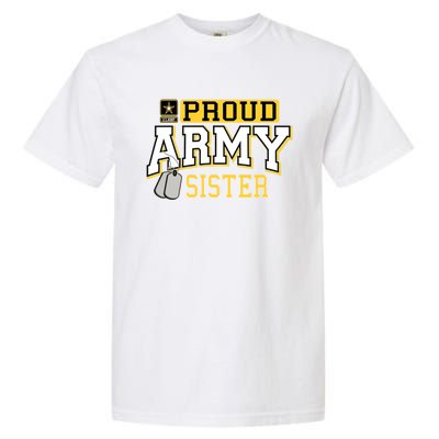 Proud Army Sister Gift Military Pride Gift Garment-Dyed Heavyweight T-Shirt