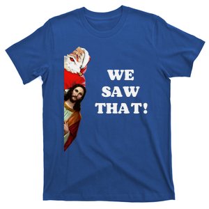 Peepingjesus And Santa Meme Funny We Saw That Clothing T-Shirt