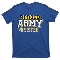 Proud Army Sister Gift Military Pride Gift T-Shirt