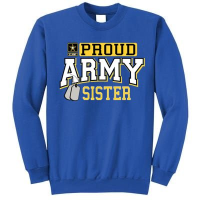 Proud Army Sister Gift Military Pride Gift Tall Sweatshirt