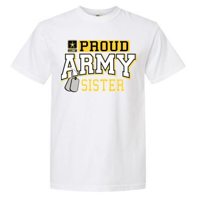 Proud Army Sister Gift Military Pride Gift Garment-Dyed Heavyweight T-Shirt