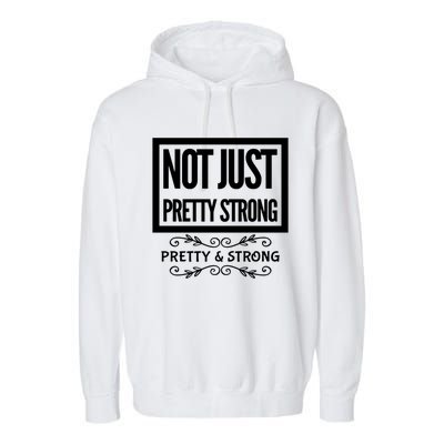 Pretty And Strong Designnage Gym Workout Gift Funny Gift Garment-Dyed Fleece Hoodie