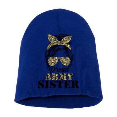 Proud Army Sister Camouflage Messy Bun Soldier MotherS Day Meaningful Gift Short Acrylic Beanie