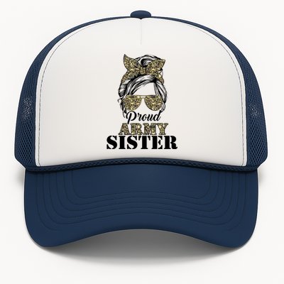 Proud Army Sister Camouflage Messy Bun Soldier MotherS Day Meaningful Gift Trucker Hat