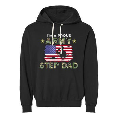 Proud Army StepDad-I'm A Proud Army Step Dad Camouflage Army Garment-Dyed Fleece Hoodie