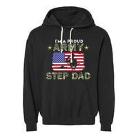 Proud Army StepDad-I'm A Proud Army Step Dad Camouflage Army Garment-Dyed Fleece Hoodie