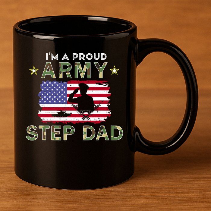 Proud Army StepDad-I'm A Proud Army Step Dad Camouflage Army 11oz C Handle Ceramic Mug