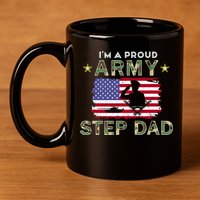 Proud Army StepDad-I'm A Proud Army Step Dad Camouflage Army 11oz C Handle Ceramic Mug