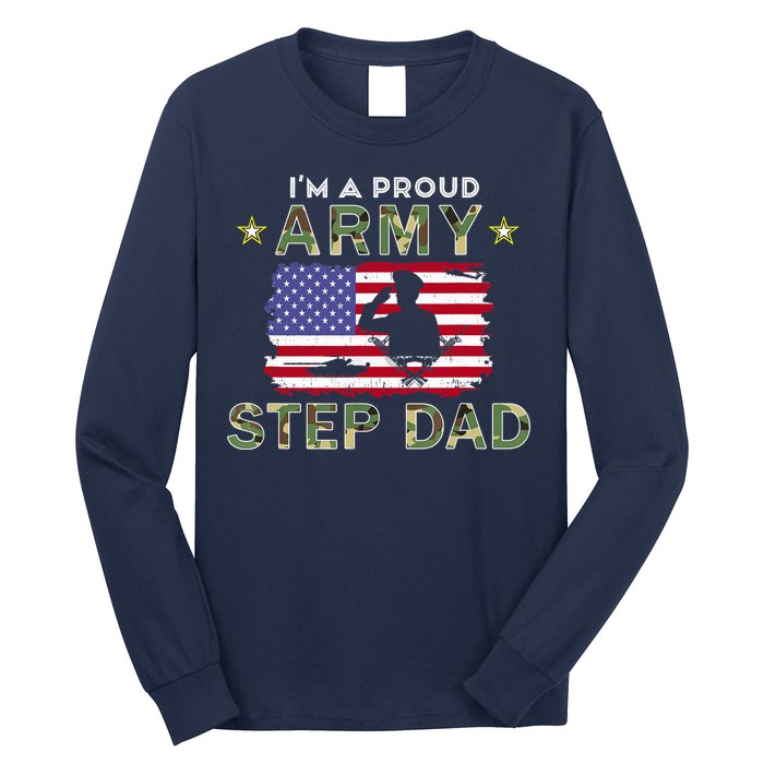 Proud Army StepDad-I'm A Proud Army Step Dad Camouflage Army Long Sleeve Shirt