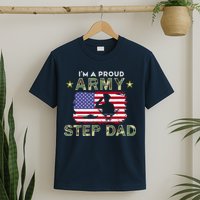 Proud Army StepDad-I'm A Proud Army Step Dad Camouflage Army T-Shirt