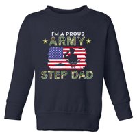 Proud Army StepDad-I'm A Proud Army Step Dad Camouflage Army Toddler Sweatshirt