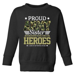 Proud Army Sister Military Soldier Brother Pride Gift Toddler Sweatshirt