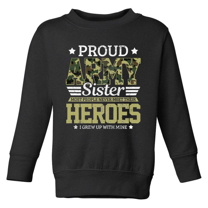 Proud Army Sister Military Soldier Brother Pride Gift Toddler Sweatshirt