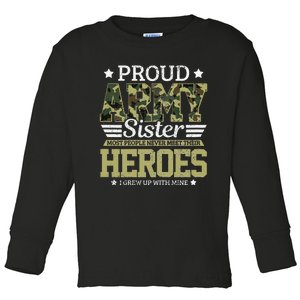 Proud Army Sister Military Soldier Brother Pride Gift Toddler Long Sleeve Shirt