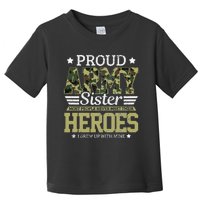 Proud Army Sister Military Soldier Brother Pride Gift Toddler T-Shirt