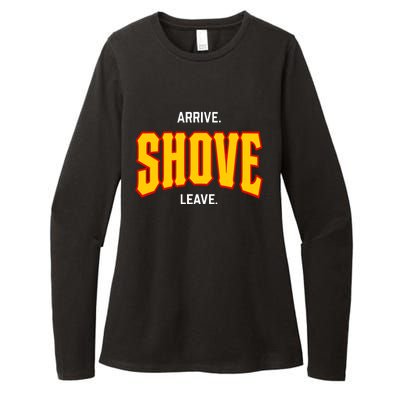 Pittsburgh Arrive Shove Leave Womens CVC Long Sleeve Shirt