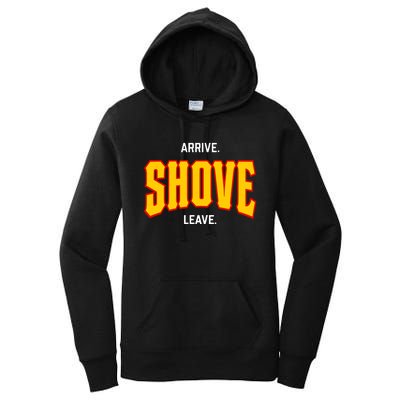 Pittsburgh Arrive Shove Leave Women's Pullover Hoodie