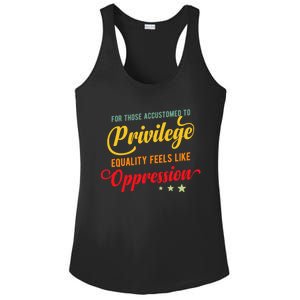 Privilege And Social Justice For Privilege Hu Rights Cute Gift Ladies PosiCharge Competitor Racerback Tank