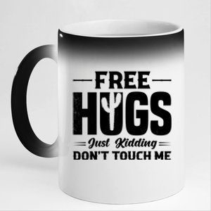 Pro Anti Social Free Hugs Just Kidding Dont Touch Me 11oz Black Color Changing Mug