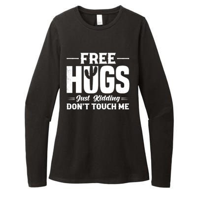 Pro Anti Social Free Hugs Just Kidding Dont Touch Me Womens CVC Long Sleeve Shirt