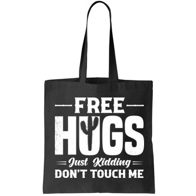 Pro Anti Social Free Hugs Just Kidding Dont Touch Me Bag