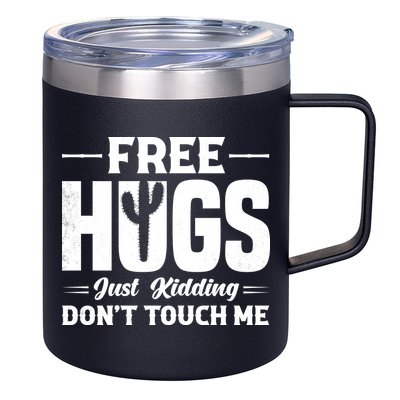 Pro Anti Social Free Hugs Just Kidding Dont Touch Me 12oz Stainless Steel Coffee Mug