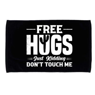 Pro Anti Social Free Hugs Just Kidding Dont Touch Me Microfiber Hand Towel