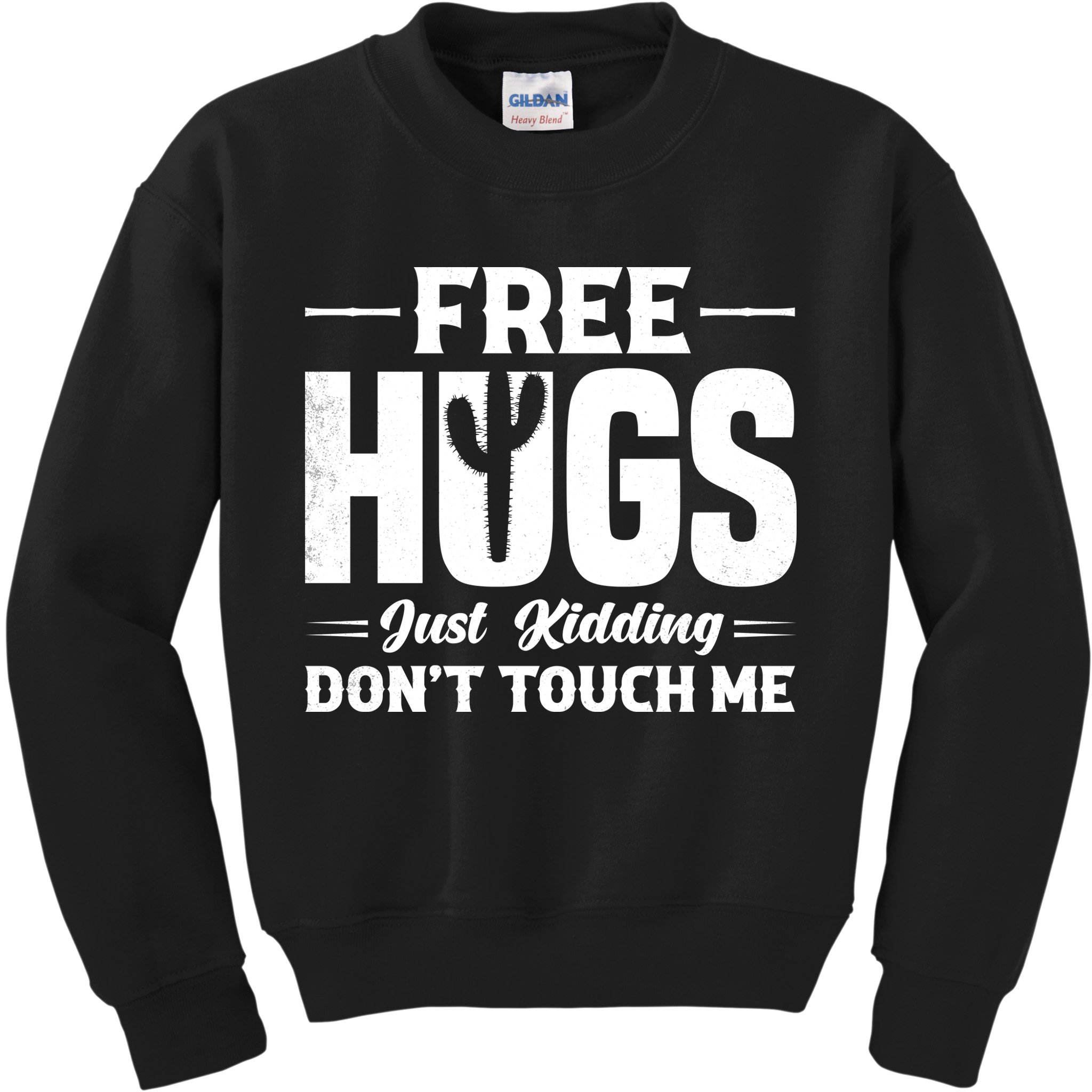 Pro Anti Social Free Hugs Just Kidding Dont Touch Me Kids Sweatshirt