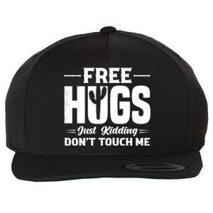 Pro Anti Social Free Hugs Just Kidding Dont Touch Me Wool Snapback Cap