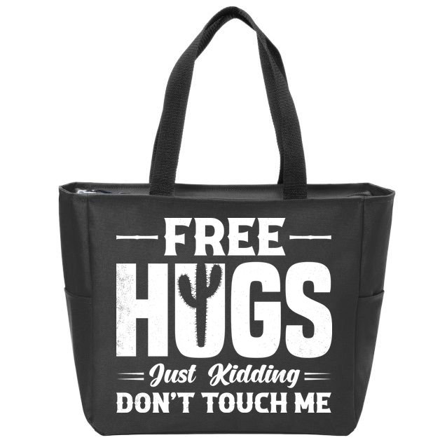 Pro Anti Social Free Hugs Just Kidding Dont Touch Me Zip Tote Bag