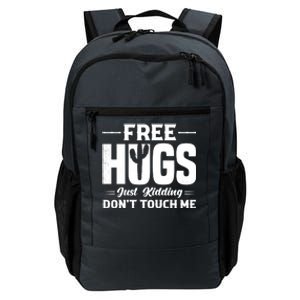 Pro Anti Social Free Hugs Just Kidding Dont Touch Me Daily Commute Backpack