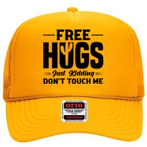 Pro Anti Social Free Hugs Just Kidding Dont Touch Me High Crown Mesh Back Trucker Hat