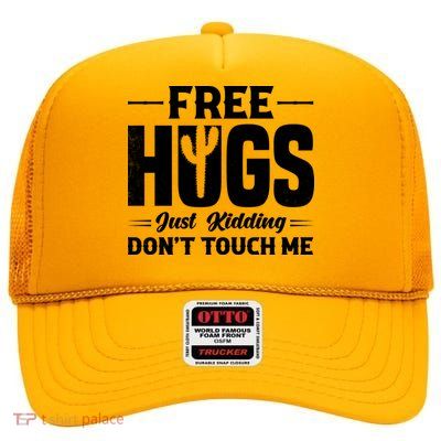 Pro Anti Social Free Hugs Just Kidding Dont Touch Me High Crown Mesh Back Trucker Hat