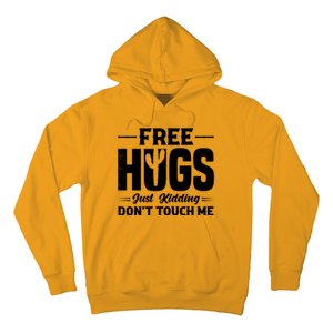 Pro Anti Social Free Hugs Just Kidding Dont Touch Me Hoodie