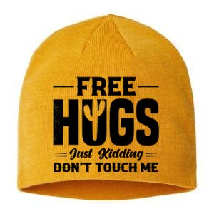 Pro Anti Social Free Hugs Just Kidding Dont Touch Me Sustainable Beanie