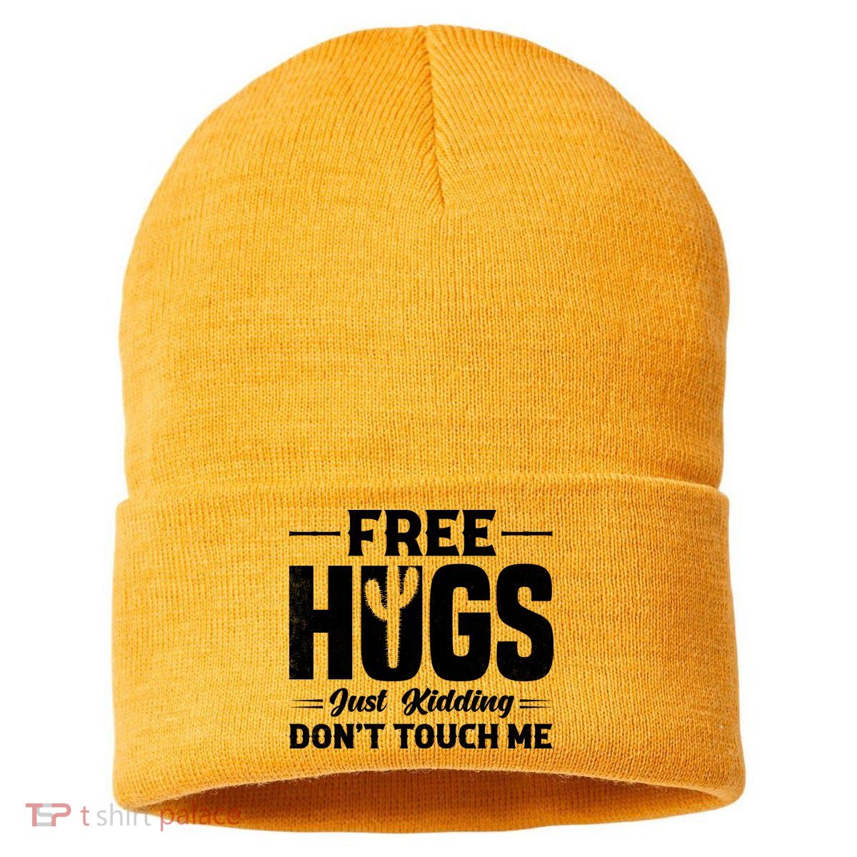 Pro Anti Social Free Hugs Just Kidding Dont Touch Me Sustainable Knit Beanie