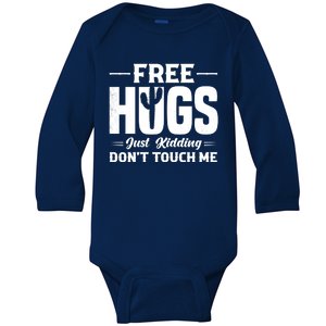 Pro Anti Social Free Hugs Just Kidding Dont Touch Me Baby Long Sleeve Bodysuit