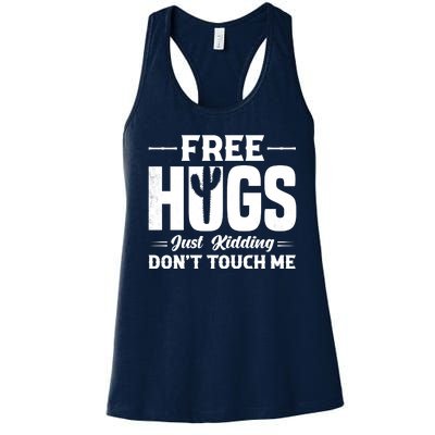 Pro Anti Social Free Hugs Just Kidding Dont Touch Me Women's Racerback Tank