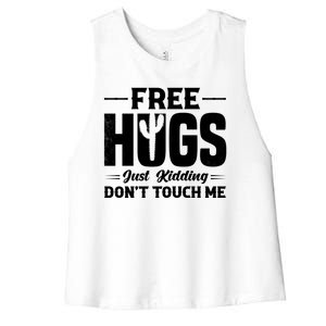 Pro Anti Social Free Hugs Just Kidding Dont Touch Me Women's Racerback Cropped Tank