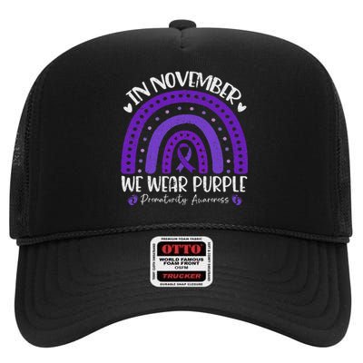 Prematurity Awareness Support In November We Wear Purple High Crown Mesh Back Trucker Hat