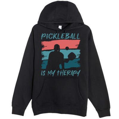 Pickleball As Therapy Funny Saying Hobby Sports Cool Gift Premium Pullover Hoodie